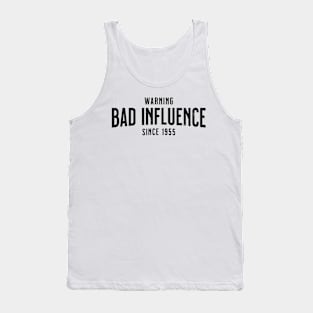 Warning - Bad Influence Since 1955 - Nice Classic Birthday Gift For Anyone Born In 1955 Tank Top